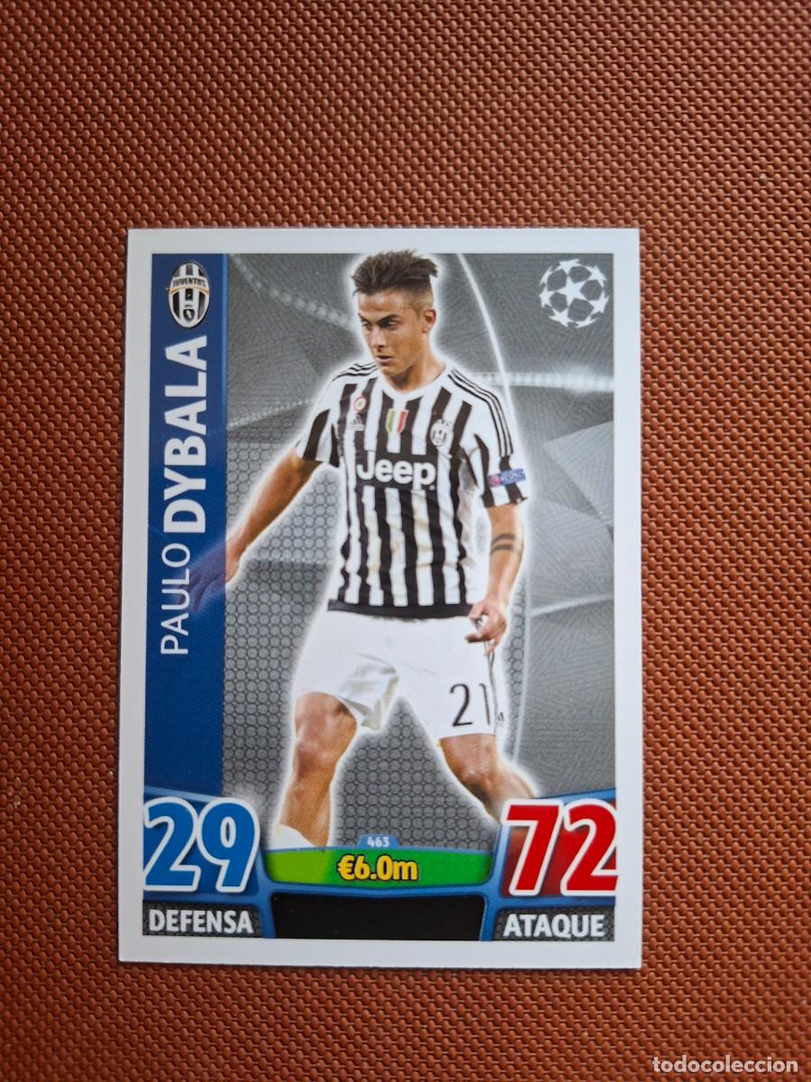 Cromos de f&uacute;tbol: 463 PAULO DYBALA JUVENTUS TOPPS MATCH ATTAX CHAMPIONS LEAGUE 2015 2016 15 16