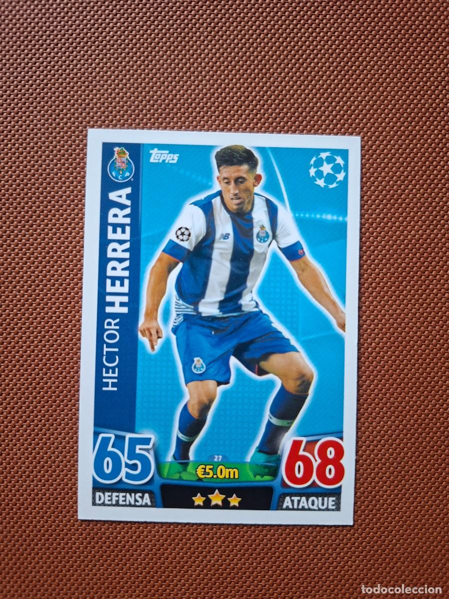 Cromos de f&uacute;tbol: HECTOR HERRERA 27 PORTO OPORTO TOPPS MATCH ATTAX CHAMPIONS LEAGUE 2015 2016 15 16