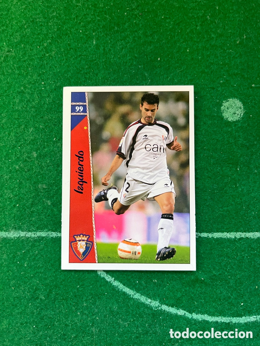Football Stickers: 99 IZQUIERDO OSASUNA LAS FICHAS DE LA LIGA 2006 2007 MUNDICROMO