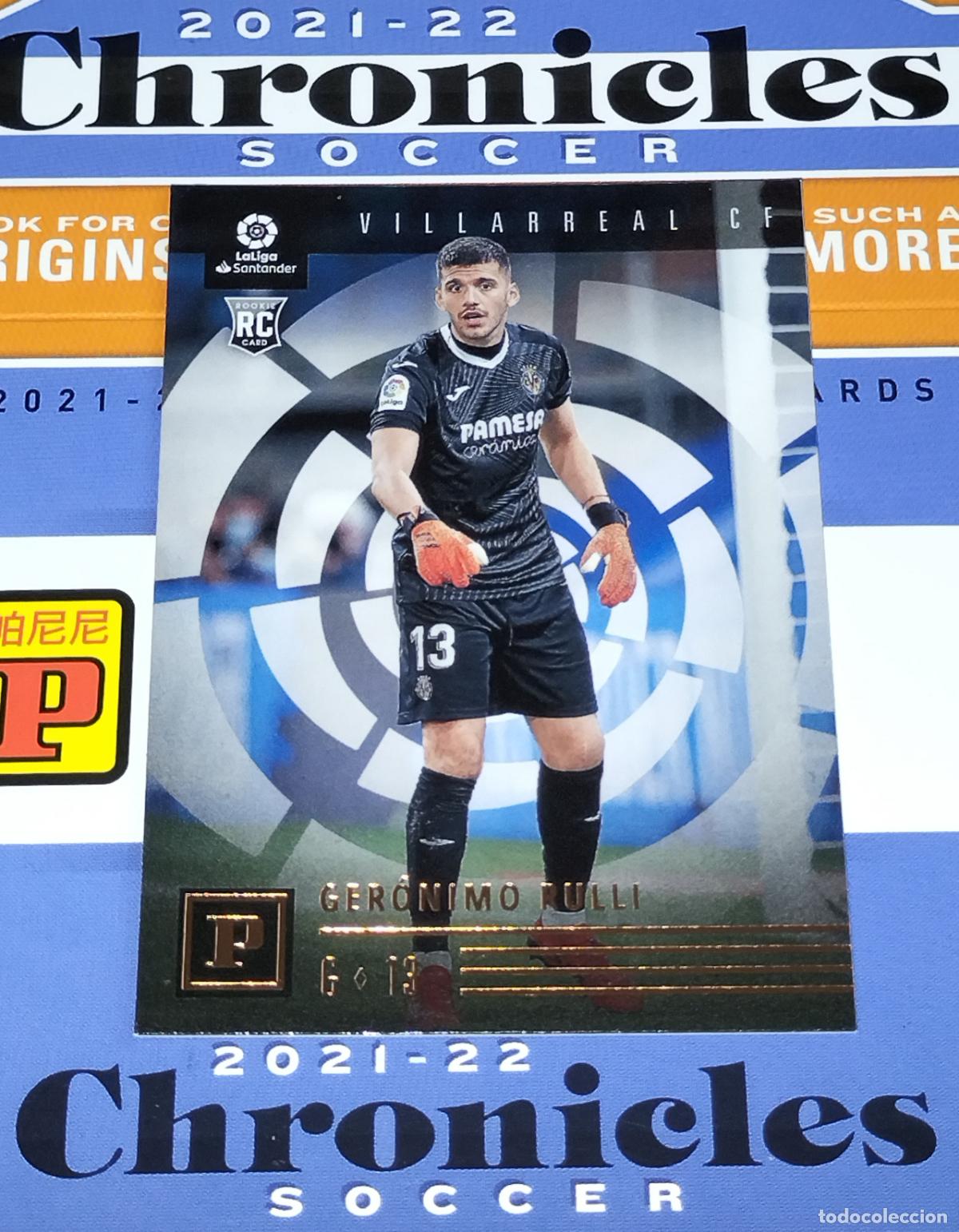 Cromos de f&uacute;tbol: N&ordm; 40 GERONIMO RULLI RC ROOKIE VILLARREAL CARD CHRONICLES LA LIGA SOCCER 2021 2022 21 22 PANINI