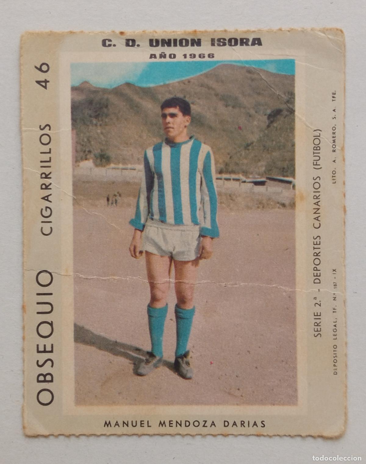 Cromos de f&uacute;tbol: MANUEL MENDOZA. UNION ISORA. CROMO DE CIGARRILLOS 46. SERIE 2&ordf; DEPORTES CANARIOS. A&Ntilde;O 1966