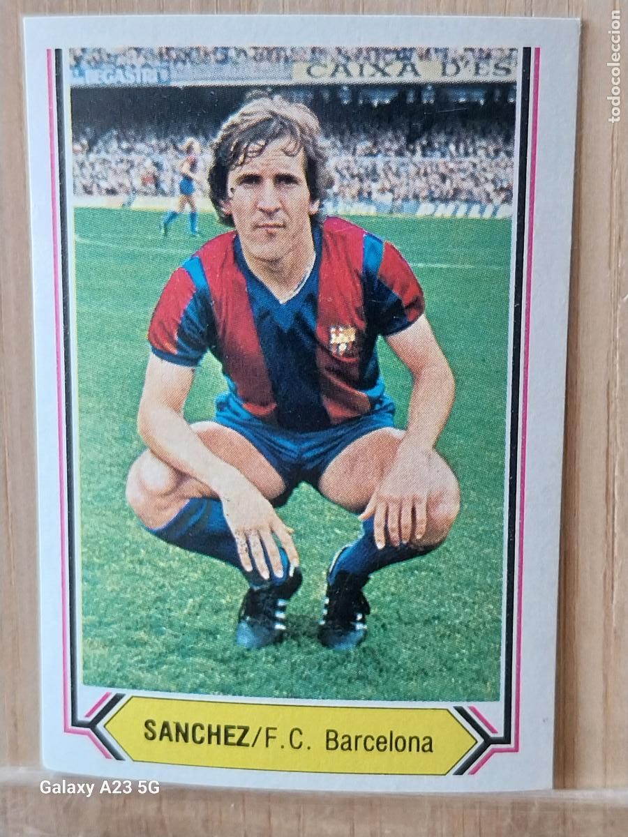 Cromos de f&uacute;tbol: SANCHEZ BARCELONA ED ESTE LIGA 1980 80 81 CROMO SIN PEGAR NUNCA ORIGINAL