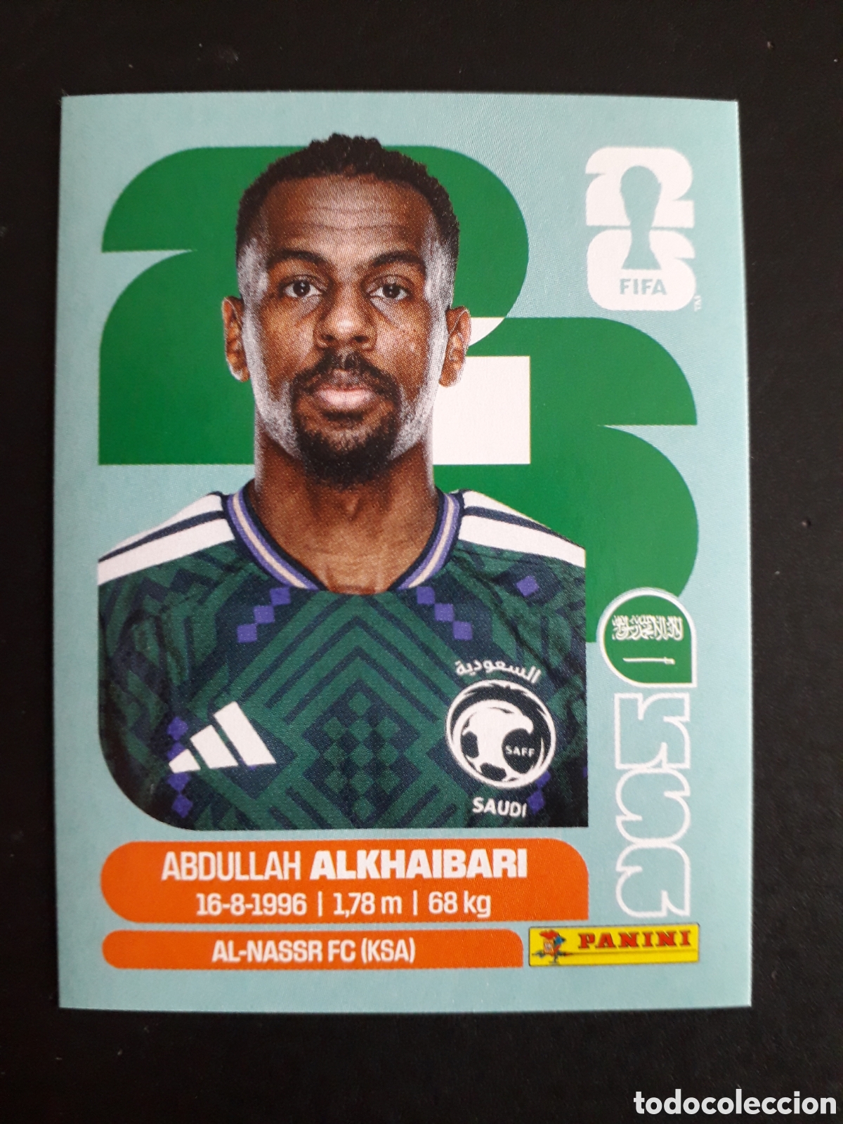 Cromos de f&uacute;tbol: ALKHAIBARI ARABIA SAUD&Iacute; KSA 11 MUNDIAL F&Uacute;TBOL 2026 FIFA WORLD CUP PANINI SIN PEGAR PEDIDO M&Iacute;NIMO 3&euro;.