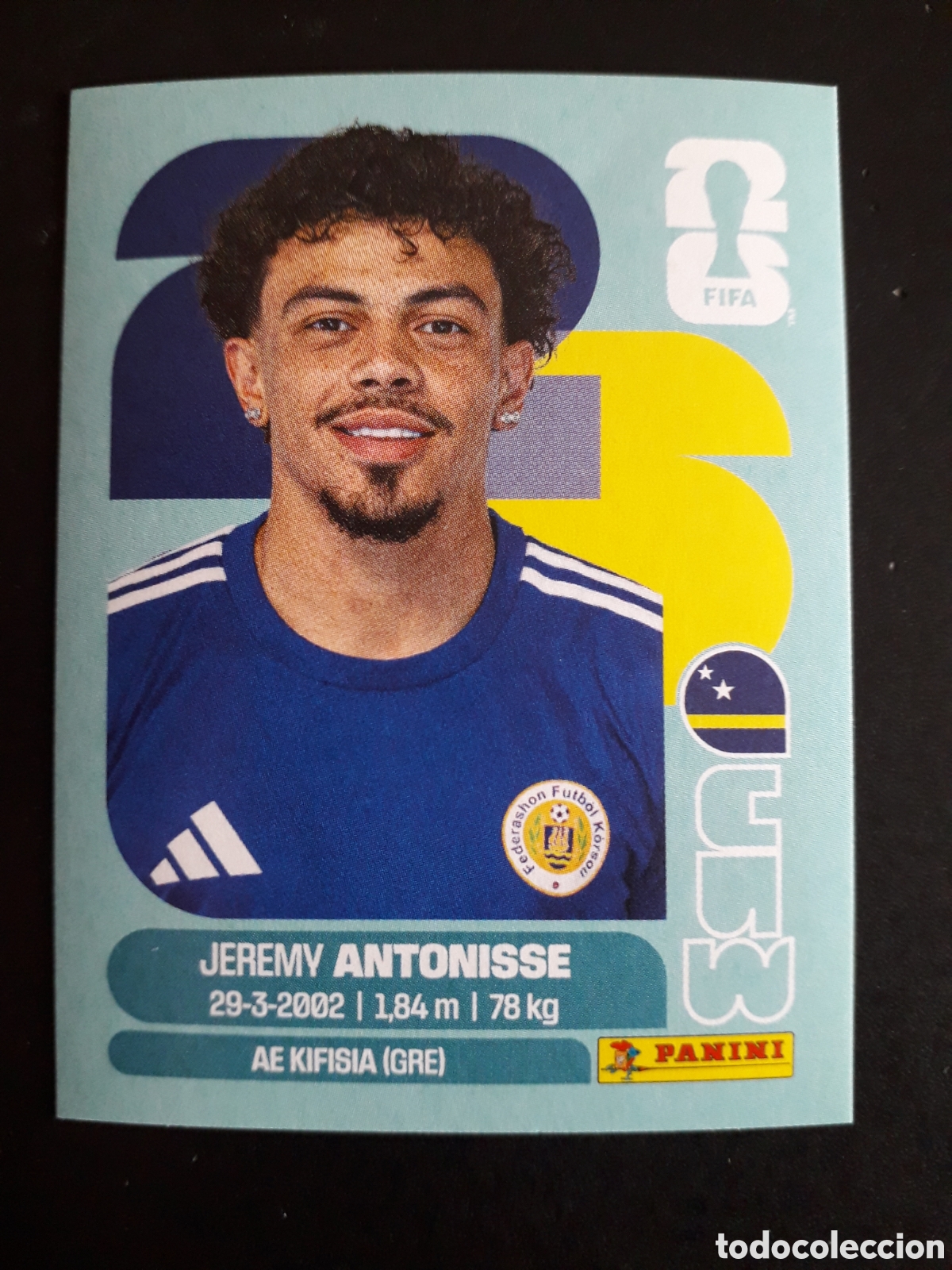 Cromos de f&uacute;tbol: ANTONISSE CURA&Ccedil;AO CUW 18 MUNDIAL F&Uacute;TBOL 2026 FIFA WORLD CUP PANINI SIN PEGAR PEDIDO M&Iacute;NIMO 3&euro;