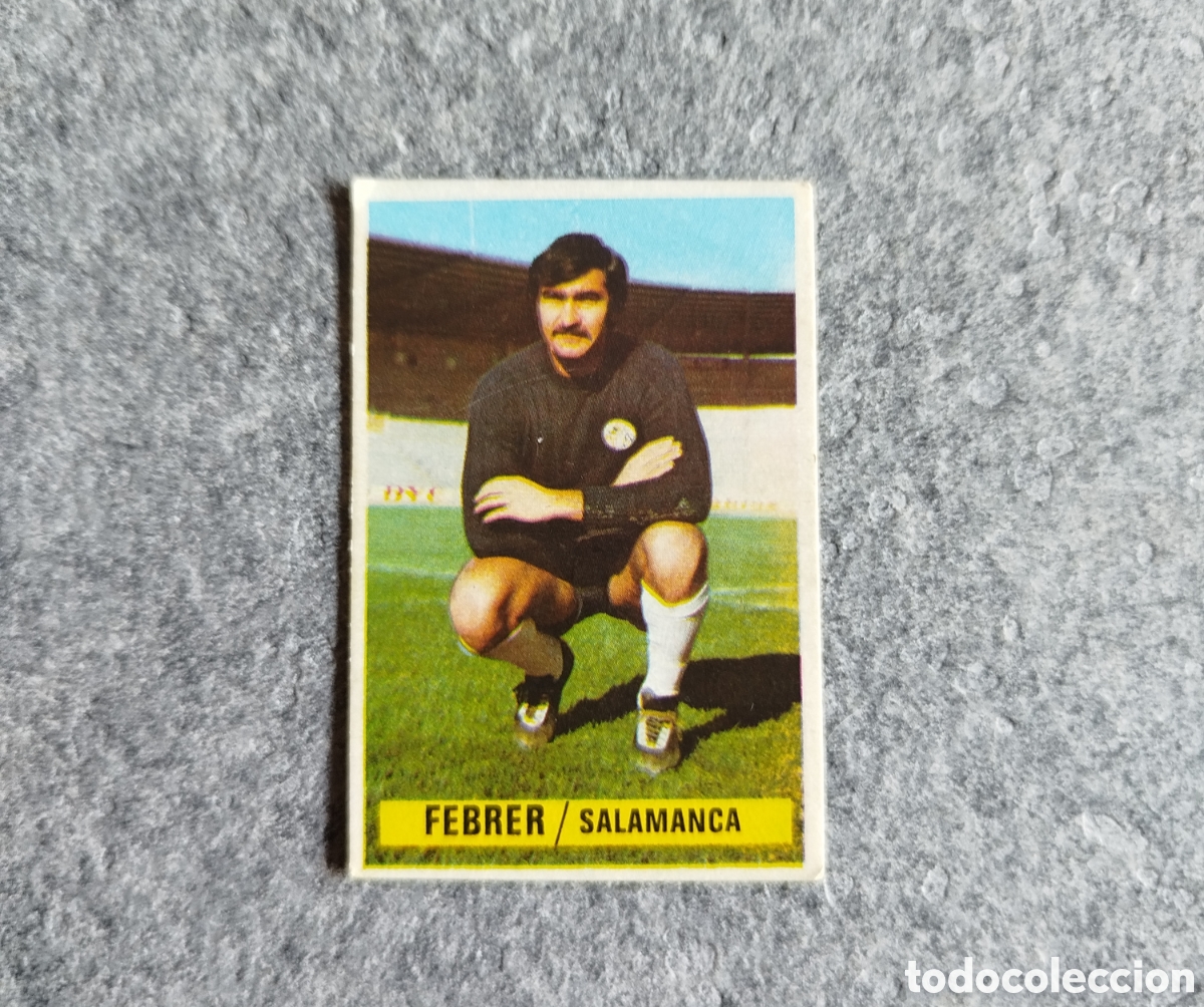 Cromos de f&uacute;tbol: BAJA SIN PEGAR FEBRER SALAMANCA 74 75 1974 1975 EDICIONES ESTE CROMO NUEVO NUNCA PEGADO
