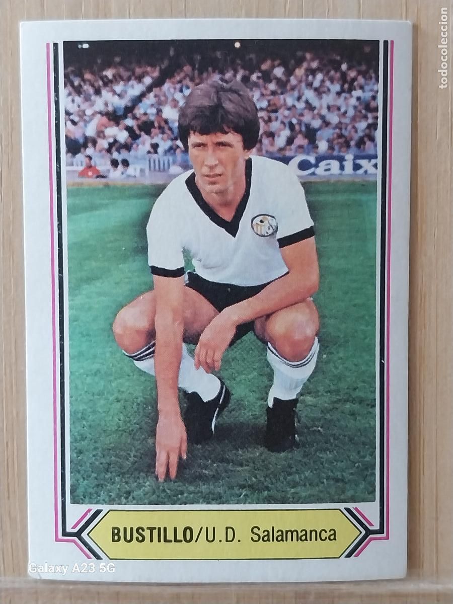 Cromos de f&uacute;tbol: BUSTILLO SALAMANCA ED ESTE LIGA 1980 80 81 CROMO SIN PEGAR NUNCA ORIGINAL **