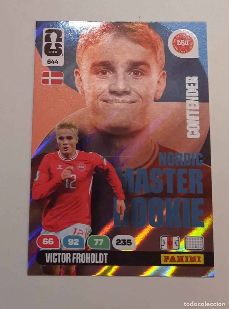 Cromos de f&uacute;tbol: Nordic Master Rookie; 644 Victor Froholdt, World Cup 2026