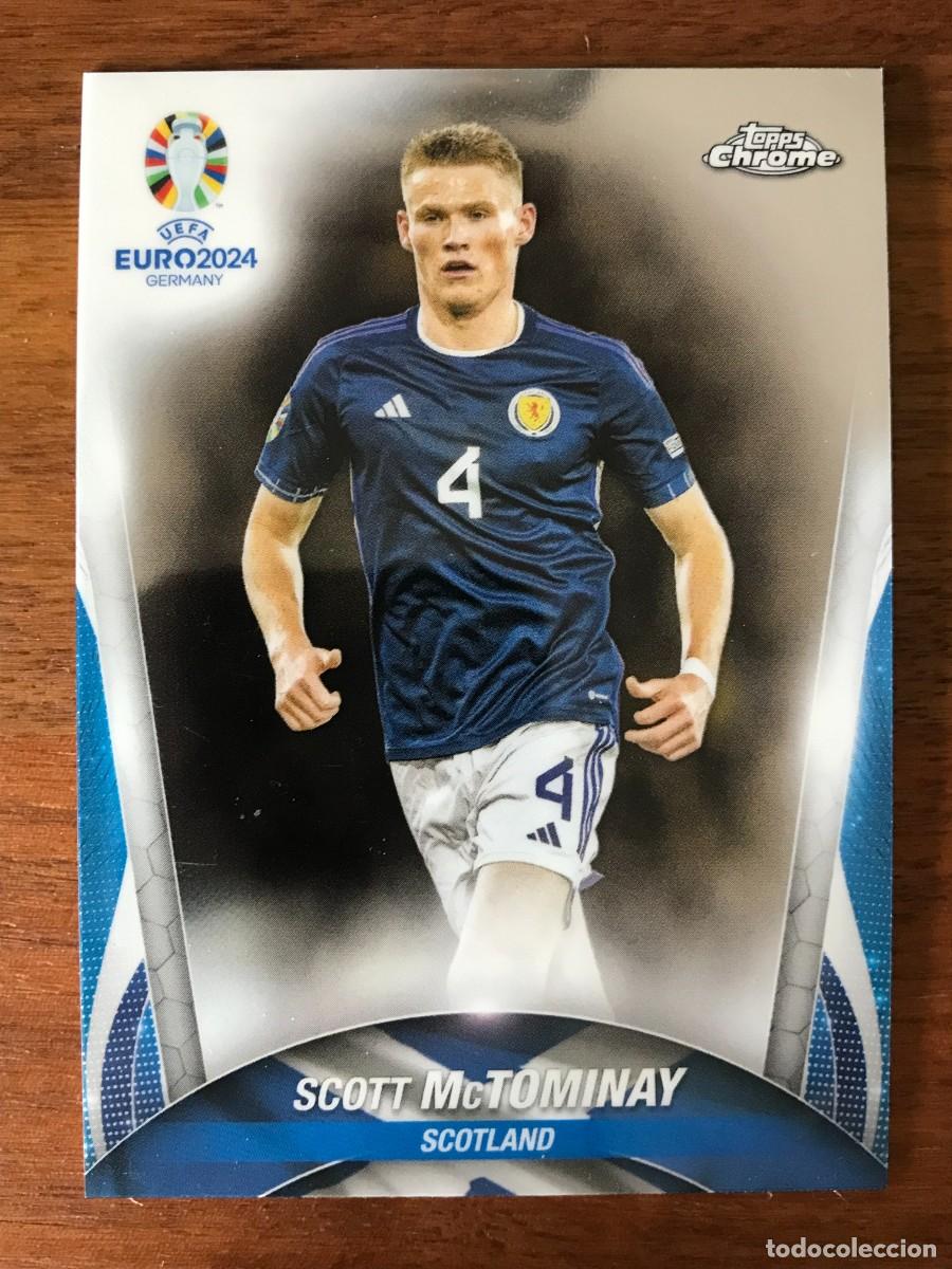 Cromos de f&uacute;tbol: SCOTT MCTOMINAY - ESCOCIA - TOPPS CHROME UEFA EURO 2024 24