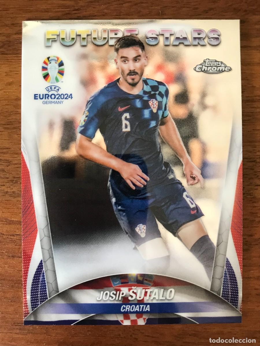 Cromos de f&uacute;tbol: JOSIP SUTALO - CROACIA - FUTURE STARS - TOPPS CHROME UEFA EURO 2024 24