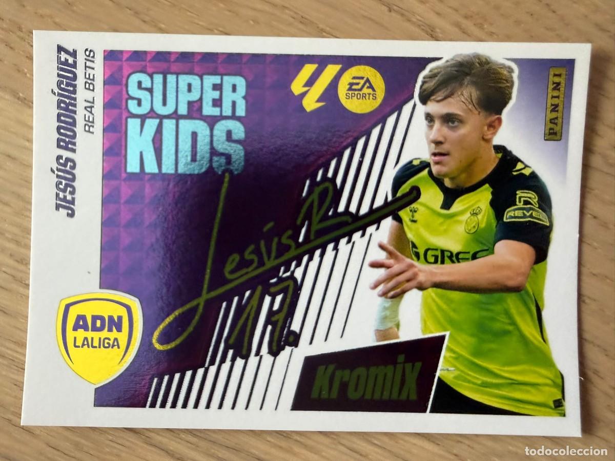 Cromos de f&uacute;tbol: 13 JESUS RODRIGUEZ SUPER KIDS KROMIX BETIS 25 26 2025 2026 LIGA EA SPORTS COLECCIONES ESTE SIN PEGAR