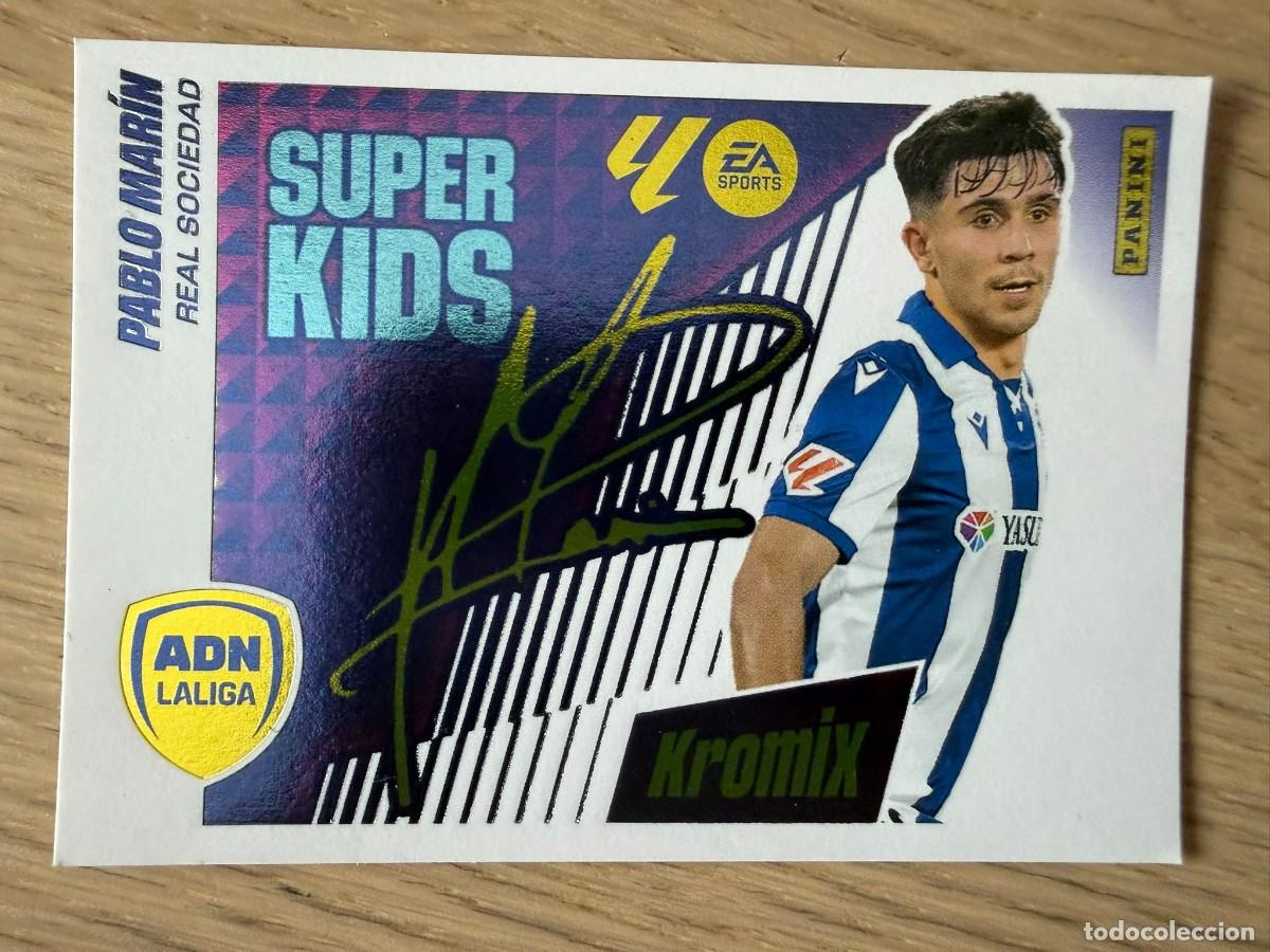 Cromos de f&uacute;tbol: 14 PABLO MARIN SUPER KIDS KROMIX SOCIEDAD 25 26 2025 2026 LIGA EA SPORTS COLECCIONES ESTE SIN PEGAR