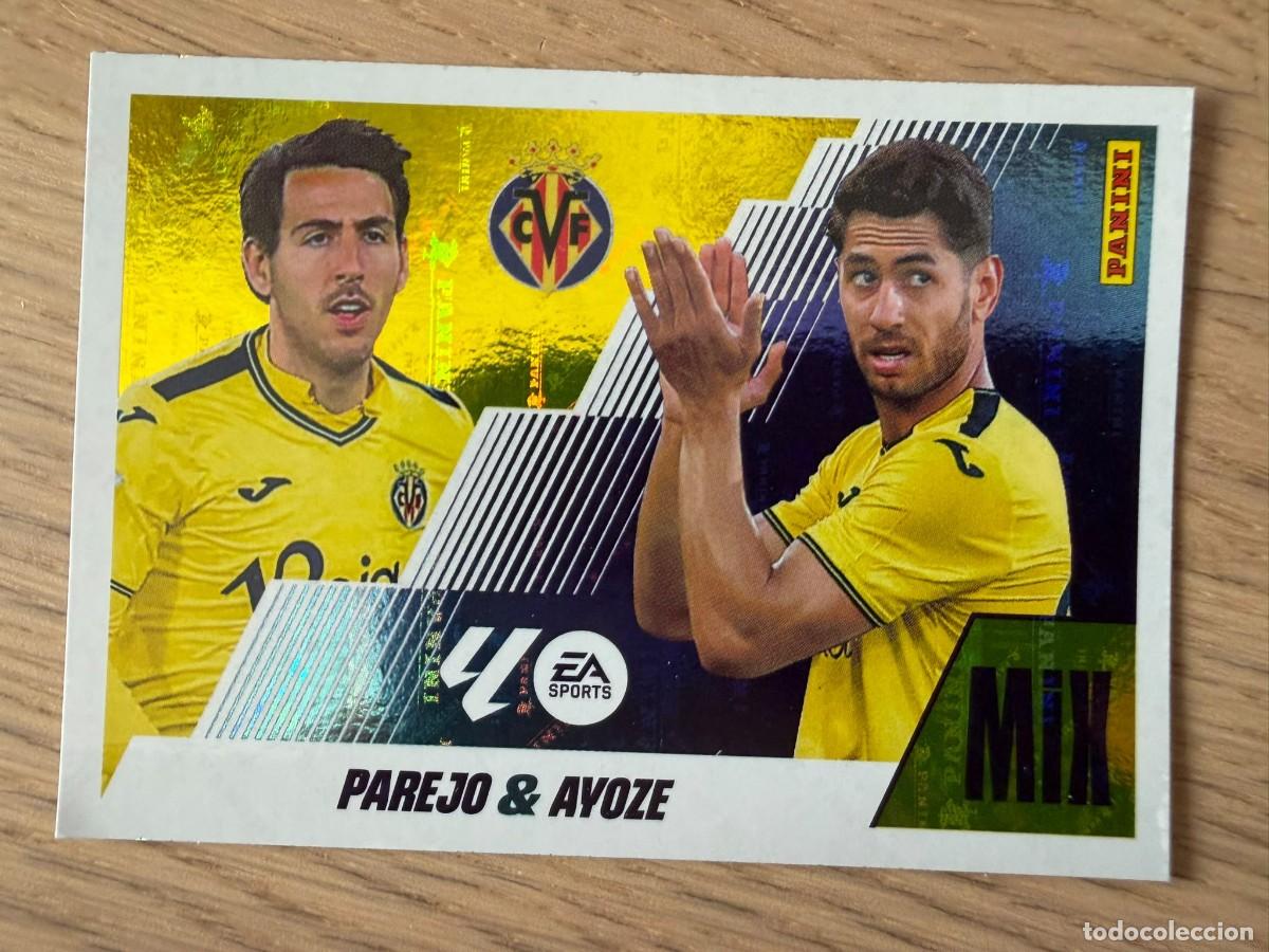 Cromos de Futebol: 19 PAREJO & AYOZE MIX VILLARREAL 25 26 2025 2026 LIGA EA SPORTS COLECCIONES ESTE SIN PEGAR