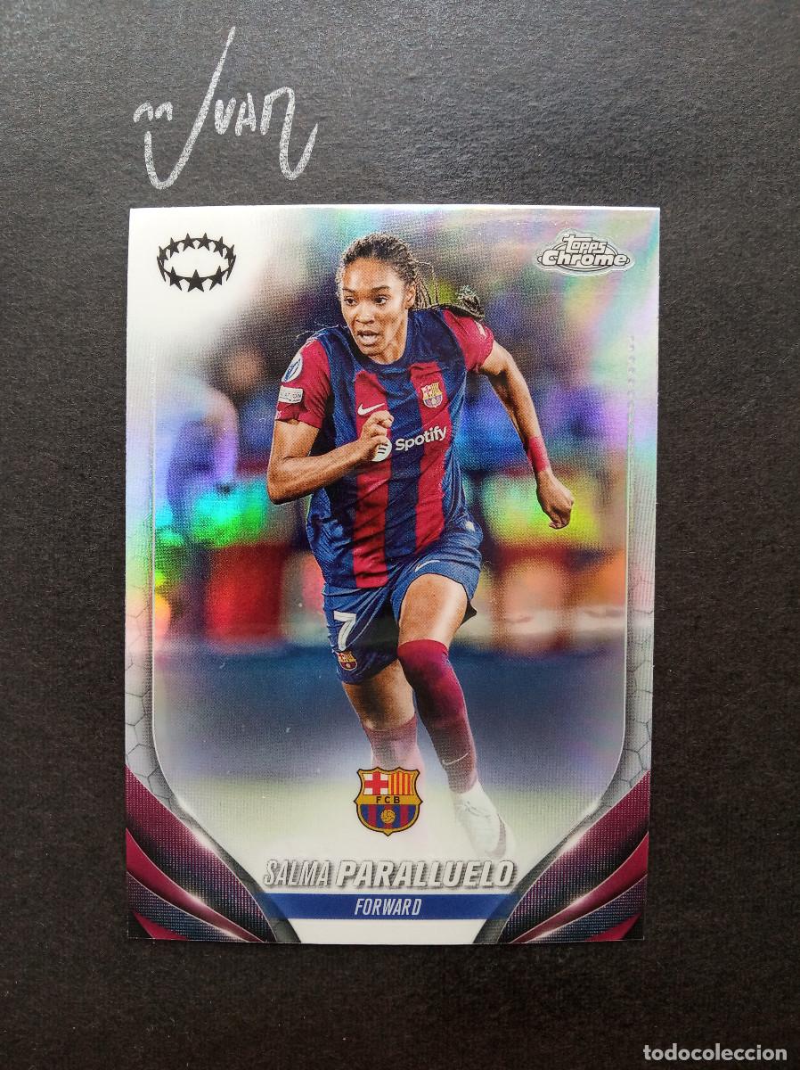 Football Stickers: 7 REFRACTOR SALMA PARALLUELO BARCELONA ESPA&Ntilde;A ⚽ TOPPS &reg; CHROME WOMEN CHAMPIONS 2023 2024 23 24 NUEVO