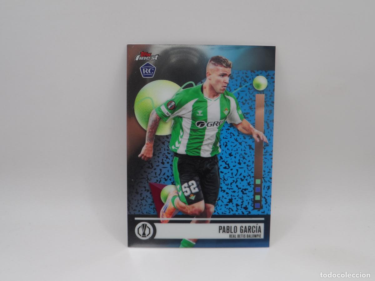Cromos de f&uacute;tbol: 164 PABLO GARCIA ROOKIE BETIS TOPPS FINEST 2025 2026 25 26