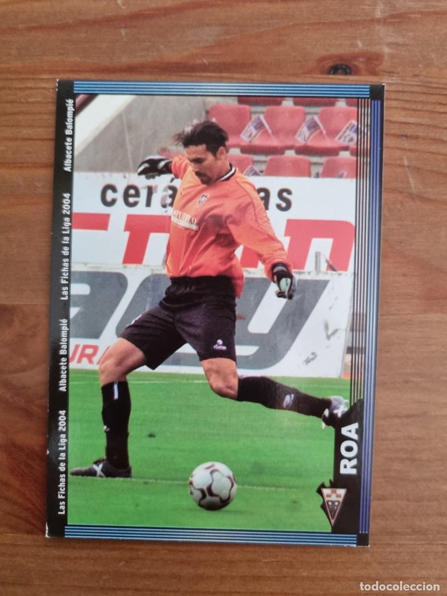 Cromos de f&uacute;tbol: 517 ROA (Albacete). Las Fichas de la Liga 2003 2004 03 04 (Mundicromo)