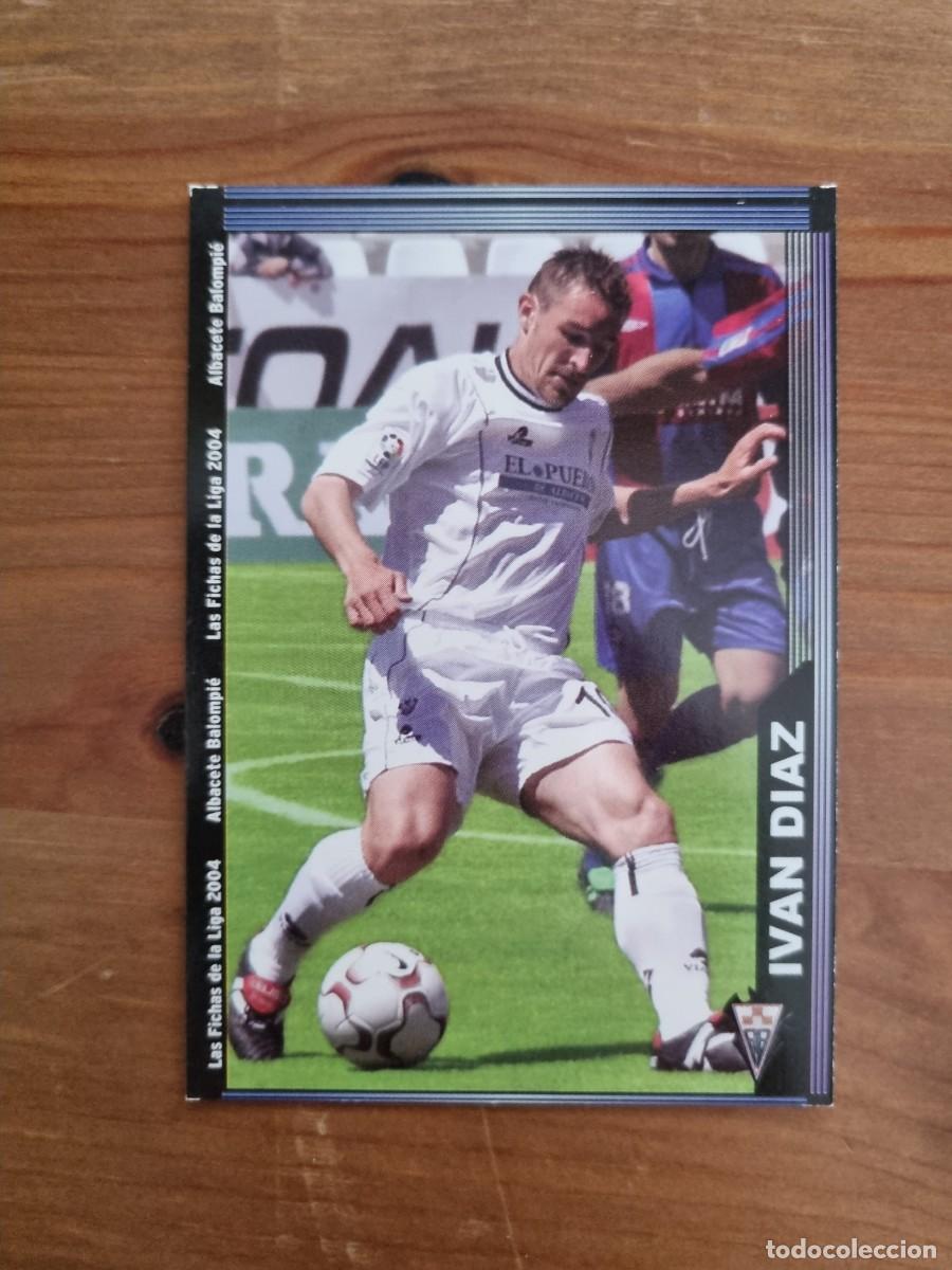 Cromos de f&uacute;tbol: 526 IV&Aacute;N D&Iacute;AZ (Albacete). Las Fichas de la Liga 2003 2004 03 04 (Mundicromo)