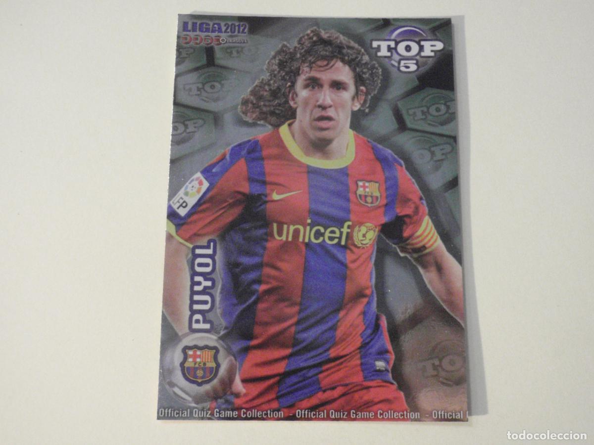 Cromos de f&uacute;tbol: 568 PUYOL Barcelona TOP 5 BRILLO VERDE. LAS FICHAS QUIZ DE LA LIGA 2011 2012 MUNDICROMO 11 12
