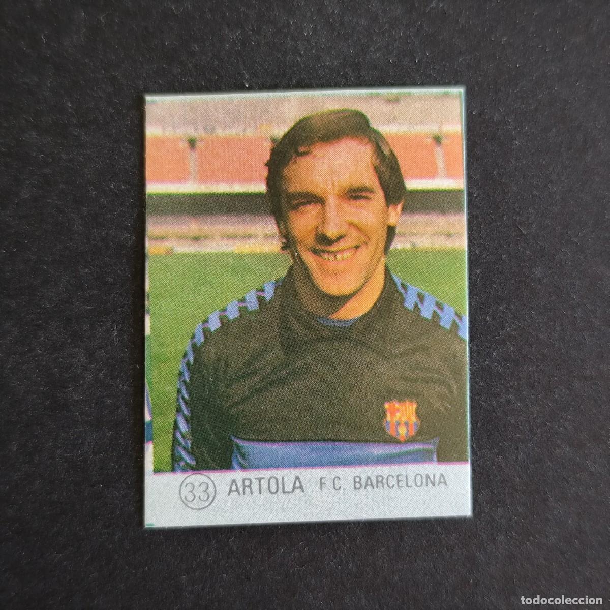 Cromos de f&uacute;tbol: 33 ARTOLA BARCELONA SELECCION DE FUTBOL LIGA ESPA&Ntilde;OLA 83 ED. MATEO MIRETE - SIN PEGAR