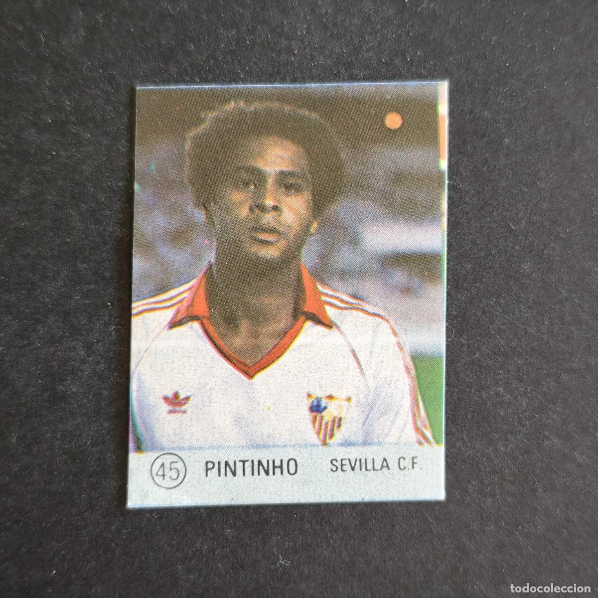 Cromos de f&uacute;tbol: 45 PINTINHO SEVILLA SELECCION DE FUTBOL LIGA ESPA&Ntilde;OLA 83 ED. MATEO MIRETE - SIN PEGAR