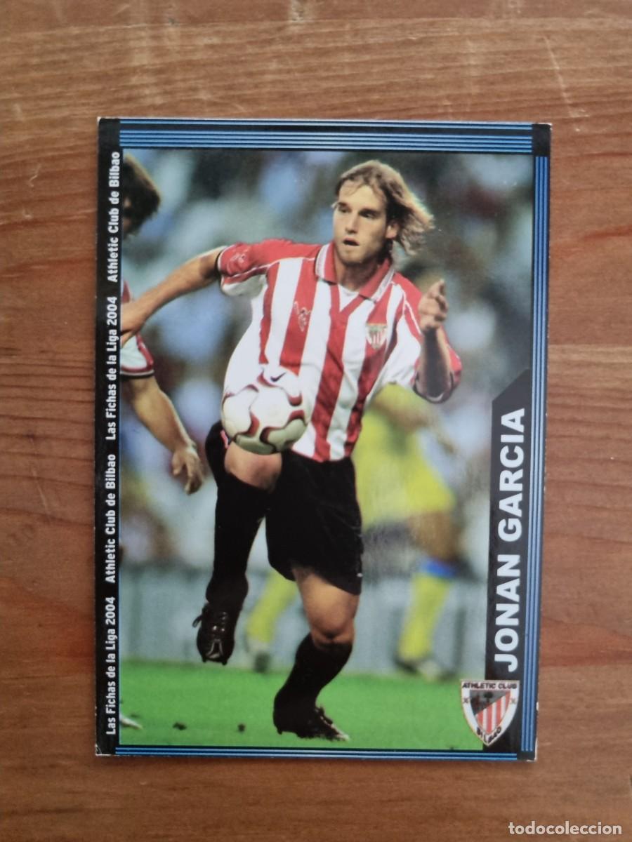 Cromos de f&uacute;tbol: 573+ JONAN GARC&Iacute;A (Athletic Club) &Uacute;LTIMA HORA. Las Fichas de la Liga 2003 2004 03 04 (Mundicromo)