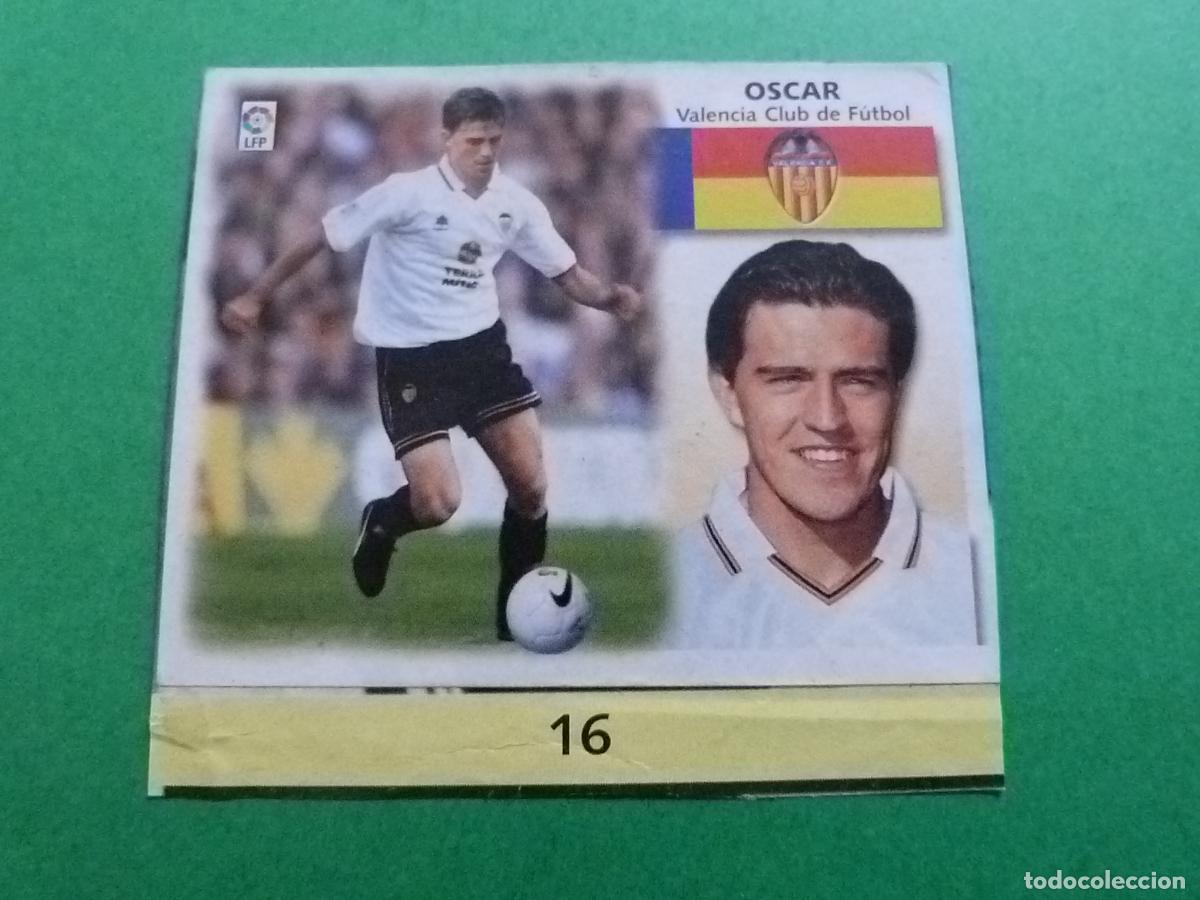 Cromos de f&uacute;tbol: CROMO FUTBOL OSCAR VALENCIA C.F. RECORTADO FICHAJE N&ordm; 16 LIGA ESTE 1999-2000/99-00