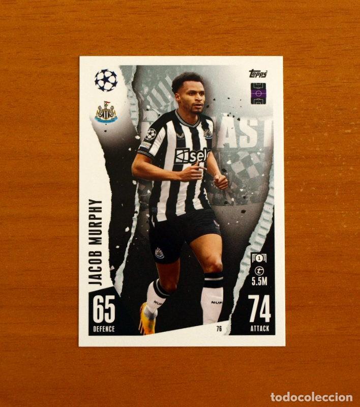 Cromos de f&uacute;tbol: Newcastler United F.C.- N&ordm; 76 Jacob Murphy - Topps Match Attax Trading Card Game 2023-2024-23-24