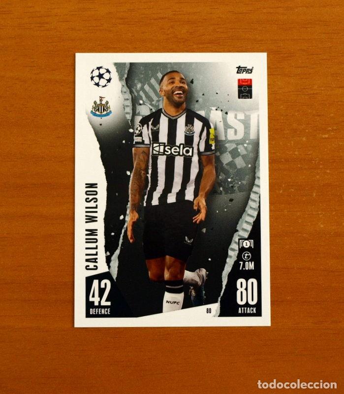 Cromos de Futebol: Newcastler United F.C. -N&ordm; 80 Callum Wilson -Topps Match Attax Trading Card Game 2023-2024-23-24