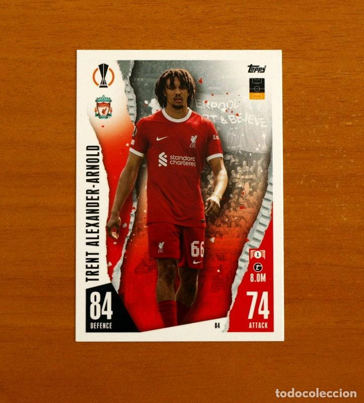 Cromos de Futebol: Liverpool F.C. -N&ordm; 84 Trent Alexander Arnold -Topps Match Attax Trading Card Game 2023-2024-23-24