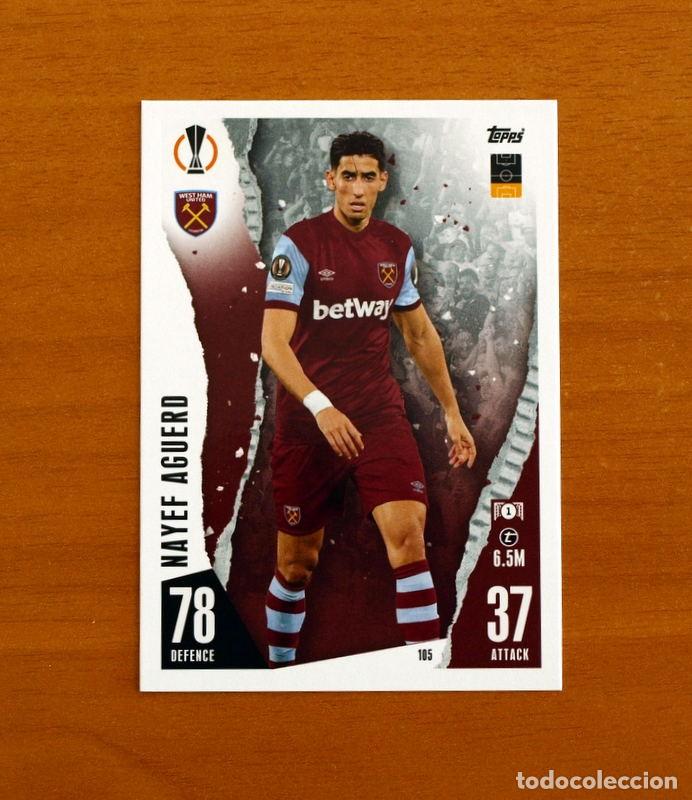 Cromos de Futebol: West Ham United F.C. -N&ordm; 105 Nayef Aguero -Topps Match Attax Trading Card Game 2023-2024-23-24