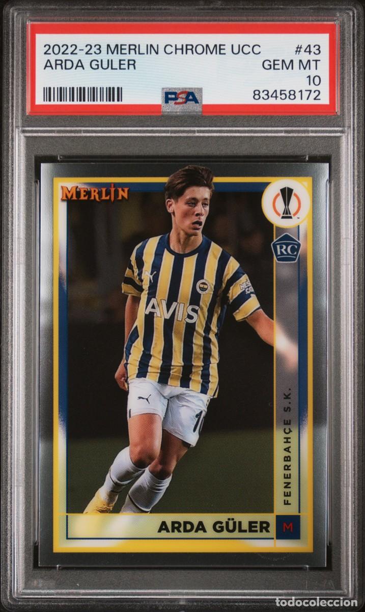 Cromos de f&uacute;tbol: Rookie Arda Guler #43 Fenerbah&ccedil;e Spor Kul&uuml;b&uuml; Topps Merlin Chrome 2022 23 PSA 10