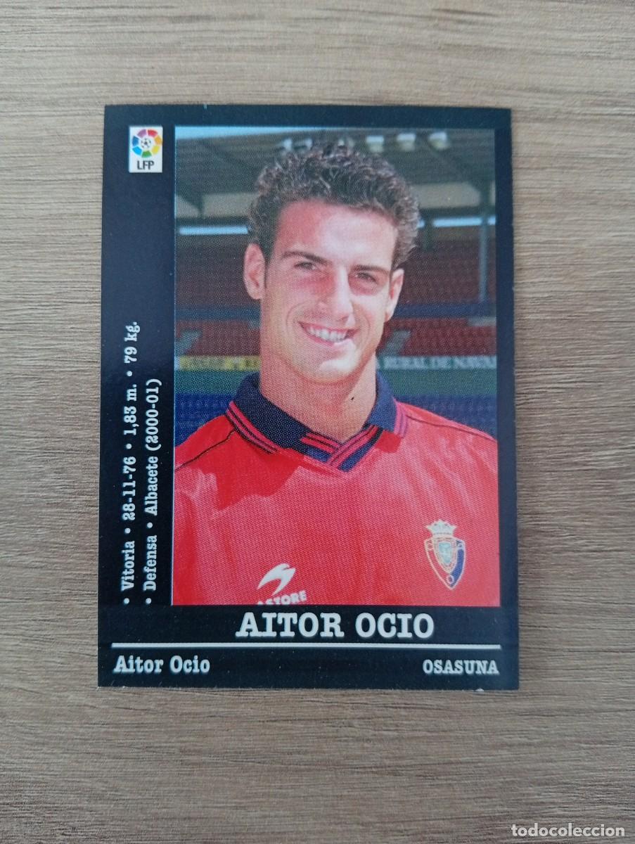 Cromos de f&uacute;tbol: AITOR OCIO ULTIMO FICHAJE OSASUNA PANINI LA LIGA 2000 2001 00 01 NUNCA PEGADO SIN PEGAR