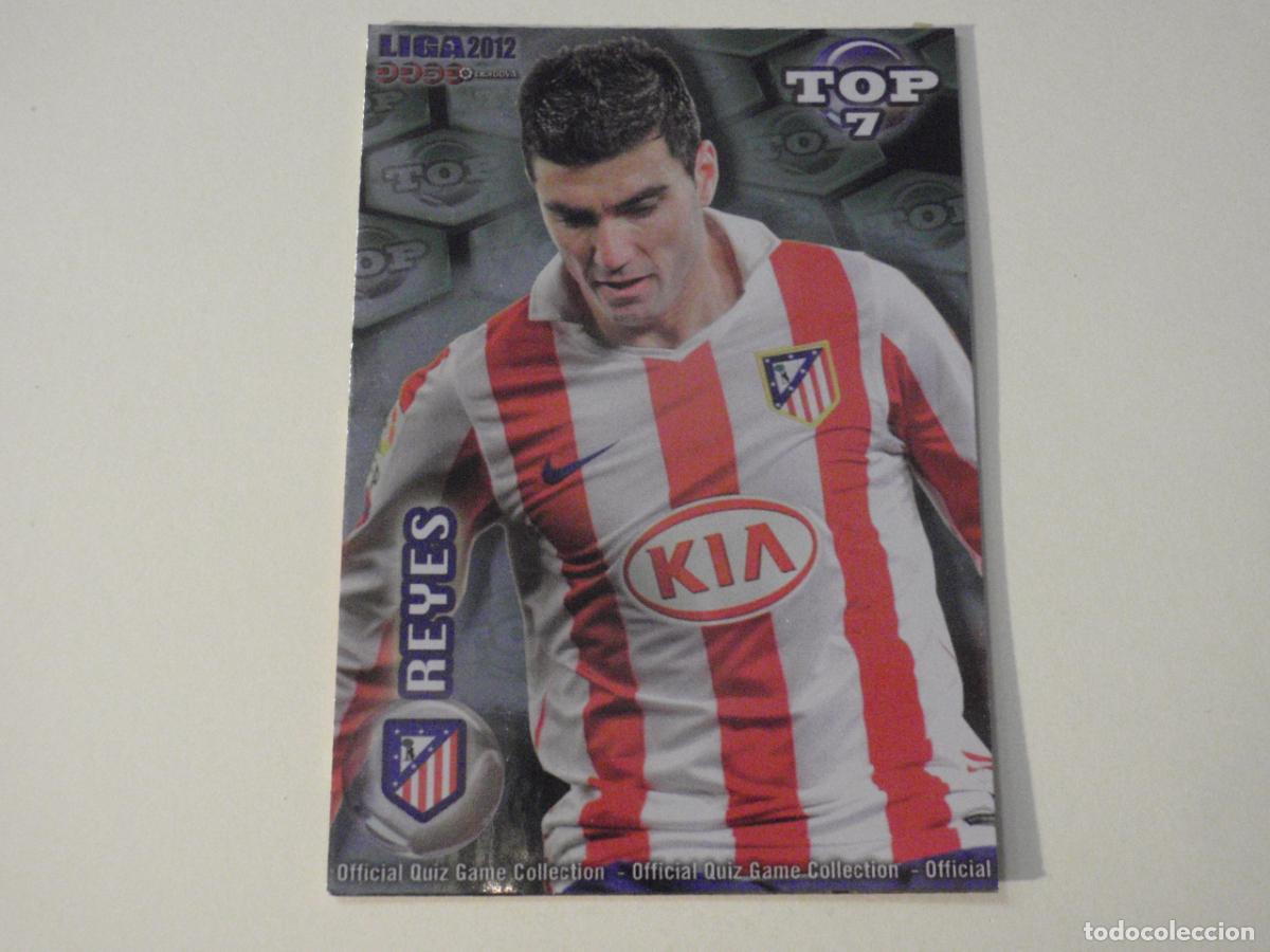 Cromos de f&uacute;tbol: 599 REYES Atl&eacute;tico TOP 7 BRILLO VERDE. LAS FICHAS QUIZ DE LA LIGA 2011 2012 MUNDICROMO 11 12