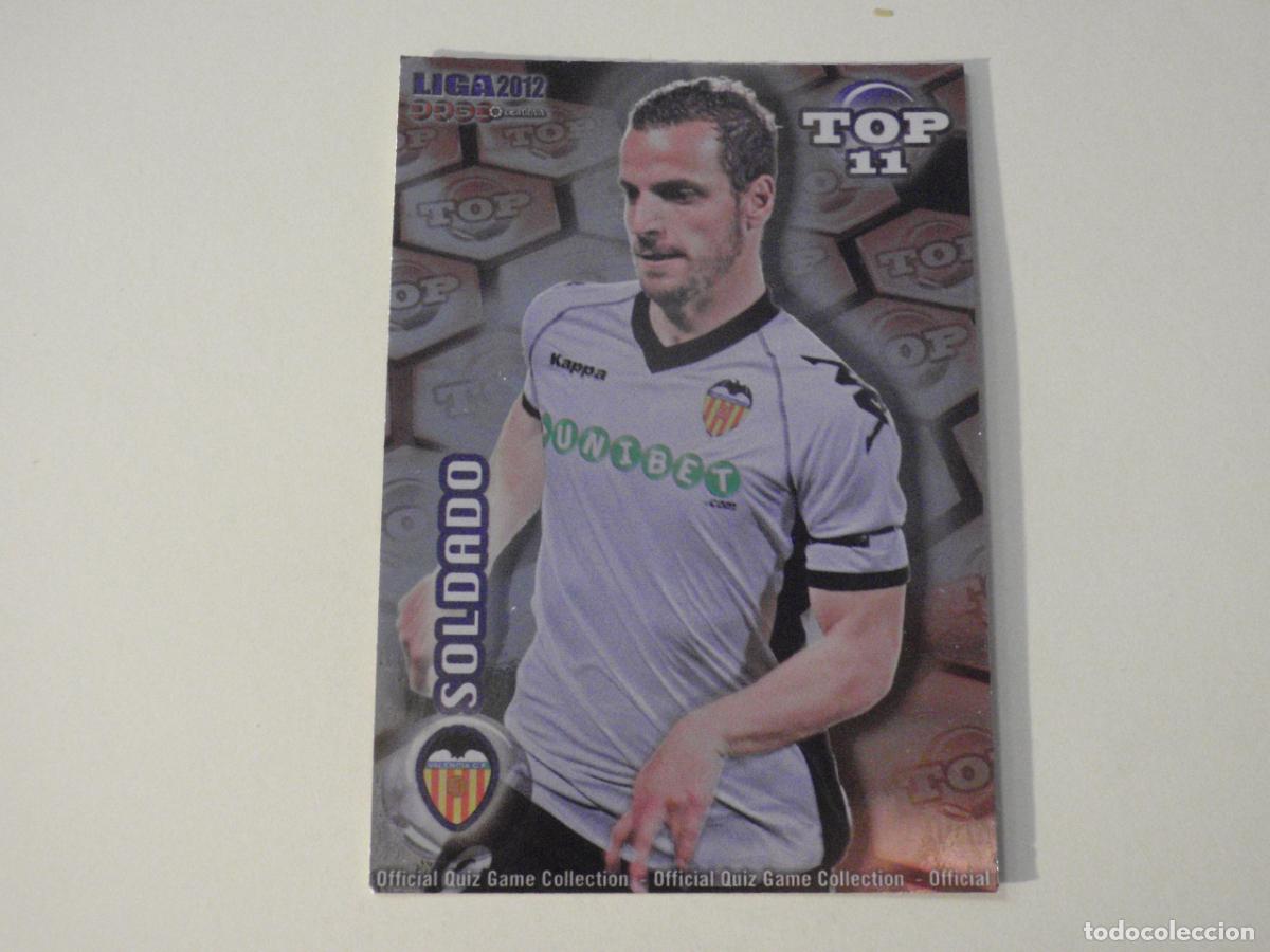 Cromos de f&uacute;tbol: 631 SOLDADO Valencia - TOP 11 BRILLO ROJO. LAS FICHAS QUIZ DE LA LIGA 2011 2012 MUNDICROMO 11 12