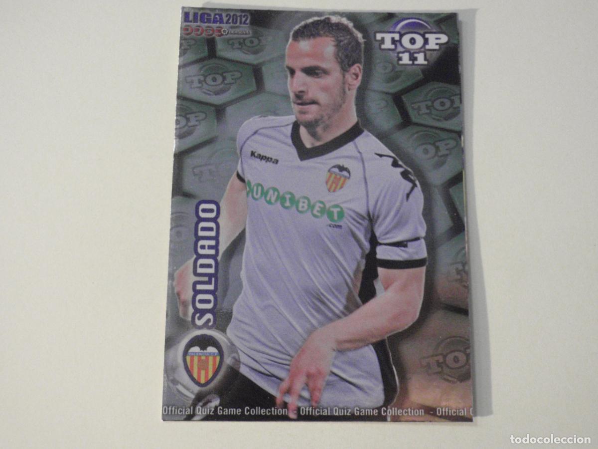Cromos de f&uacute;tbol: 631 SOLDADO Valencia - TOP 11 BRILLO VERDE. LAS FICHAS QUIZ DE LA LIGA 2011 2012 MUNDICROMO 11 12