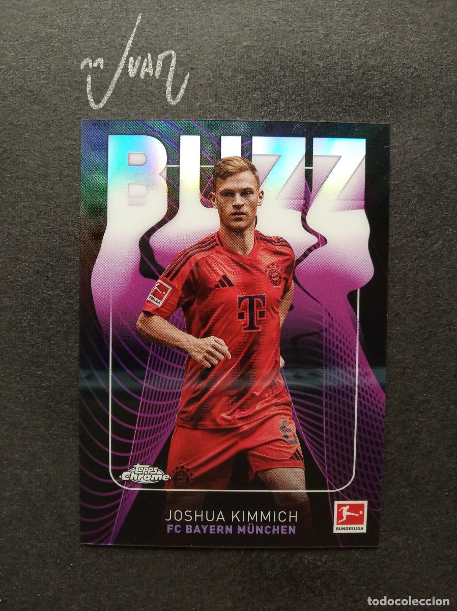 Cromos de f&uacute;tbol: BU 10 BUZZ JOSHUA KIMMICH BAYER MUNICH MUNCHEN ⚽ TOPPS &reg; CHROME BUNDESLIGA 2024 2025 24 25 NUEVO