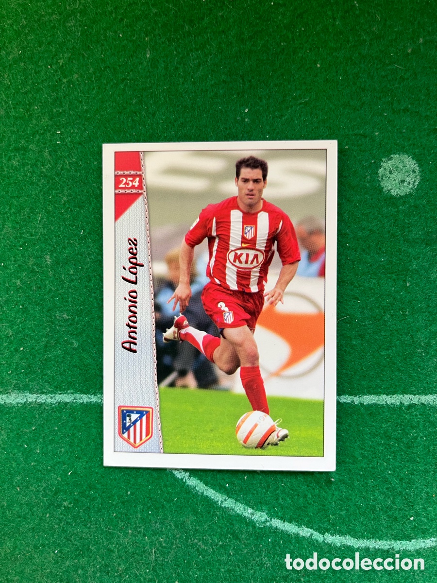 Cromos de f&uacute;tbol: 254 ANTONIO LOPEZ ATL&Eacute;TICO DE MADRID LAS FICHAS DE LA LIGA 2006 2007 MUNDICROMO