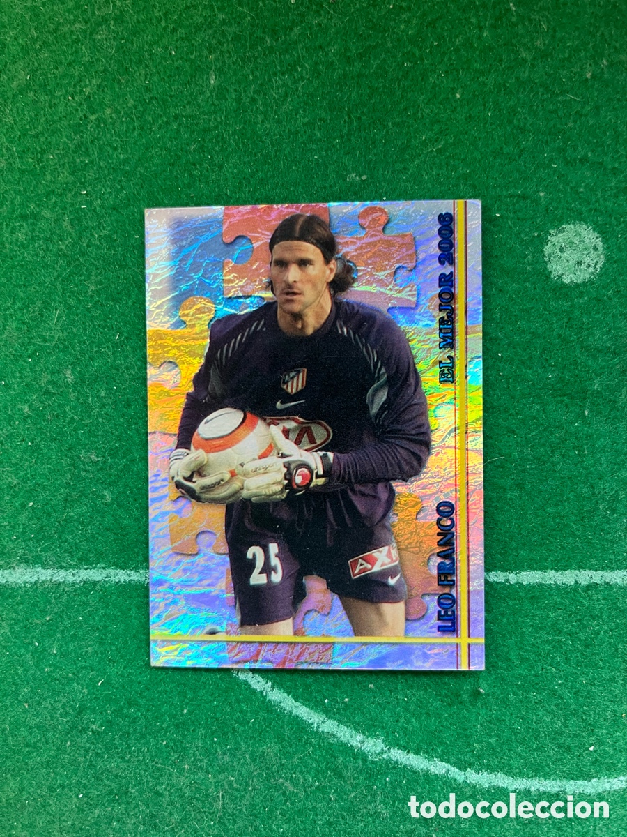 Cromos de f&uacute;tbol: 270 LEO FRANCO ATL&Eacute;TICO DE MADRID LAS FICHAS DE LA LIGA 2006 2007 MUNDICROMO EL MEJOR 2006