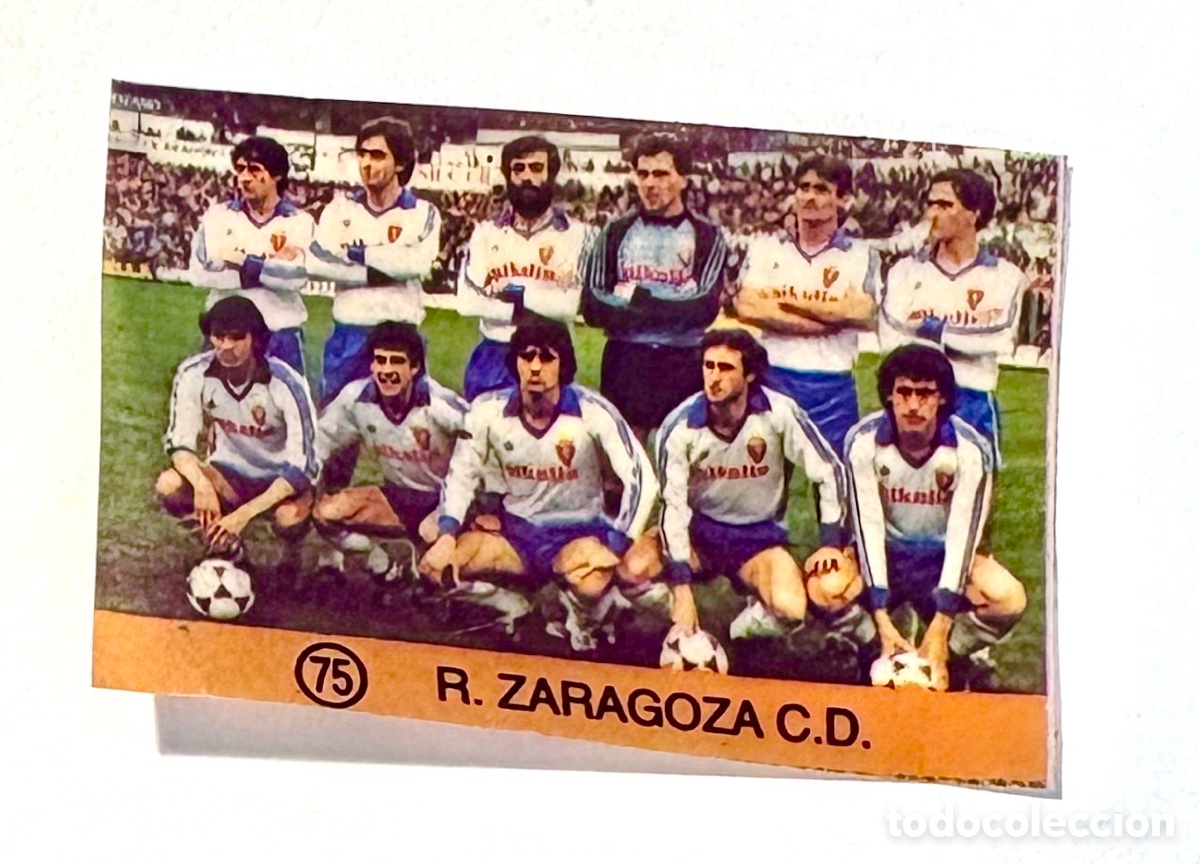 Cromos de f&uacute;tbol: Dif&iacute;cil ALINEACI&Oacute;N ZARAGOZA 75 Colecci&oacute;n Super Campeones, Ediciones Gol 1983 1984 83 84