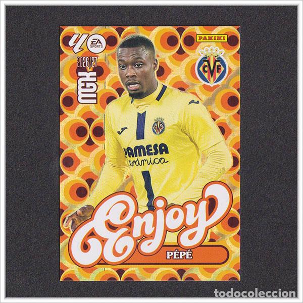 Cromos de f&uacute;tbol: MEGACRACKS 2026 2027 26 27 PANINI PEPE 386 ENJOY VILLARREAL COLECCI&Oacute;N ALBUM LIGA MGK