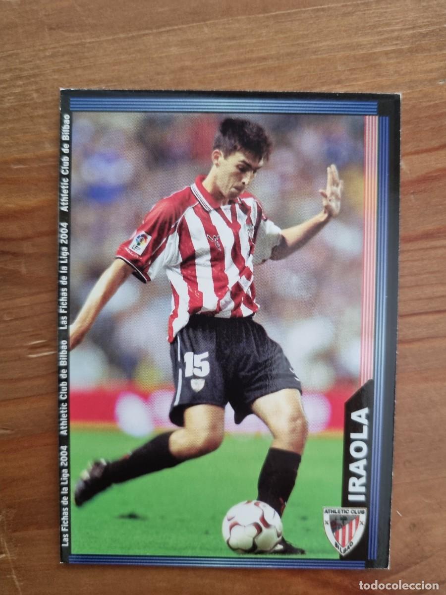 Cromos de f&uacute;tbol: 598 IRAOLA (Athletic Club) &Uacute;LTIMA HORA. Las Fichas de la Liga 2003 2004 03 04 (Mundicromo)
