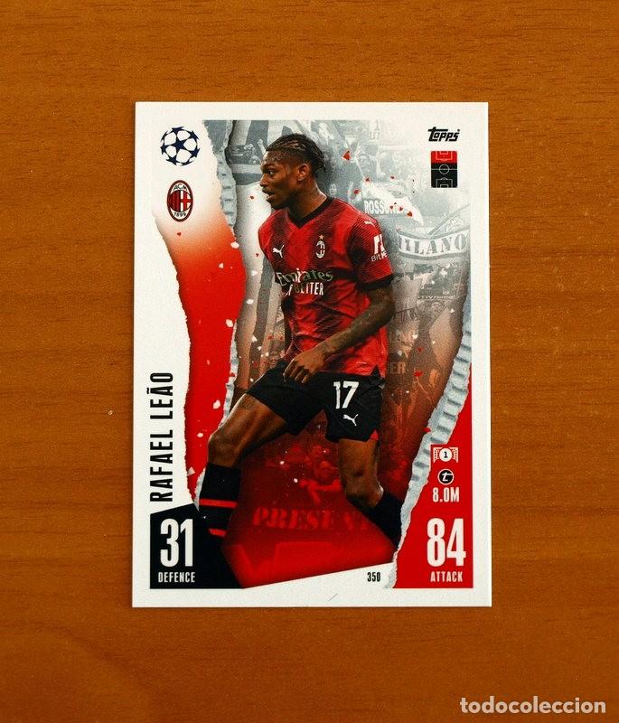 Cartes &agrave; collectionner de Football: AC Milan -N&ordm; 350 Rafael Le&acirc;o -Topps Match Attax Trading Card Game 2023-2024-23-24