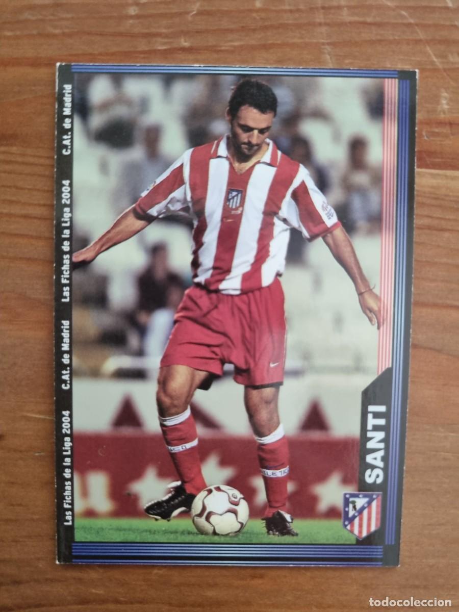 Cromos de f&uacute;tbol: 646+ SANTI (Atl&eacute;tico de Madrid) &Uacute;LTIMA HORA. Las Fichas de la Liga 2003 2004 03 04 (Mundicromo