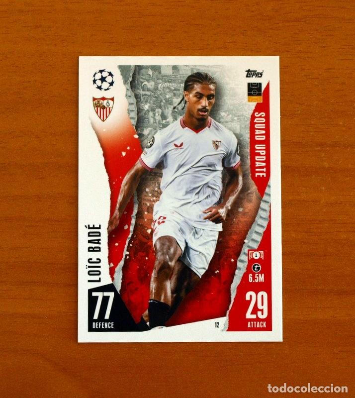 Cromos de f&uacute;tbol: Sevilla -N&ordm; 12 Lo&iuml;c Bad&eacute; -Squad Update-Topps Match Attax Trading Card Game 2023-2024-23-24