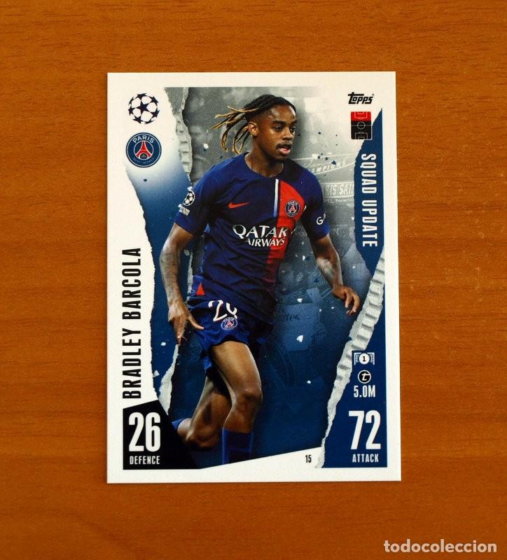 Cromos de f&uacute;tbol: Paris Saint Germain -15 B. Barcola -Squad Update-Topps Match Attax Trading Card Game 2023-2024-23-24