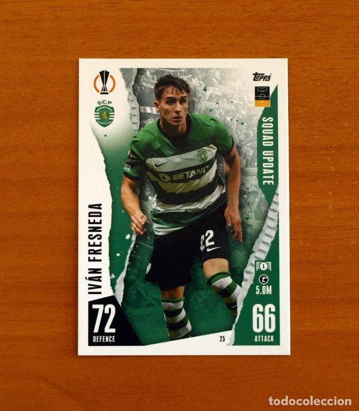 Cromos de f&uacute;tbol: Sporting Portugal-25 Iv&aacute;n Fresneda -Squad Update-Topps Match Attax Trading Card Game 2023-2024-23-24