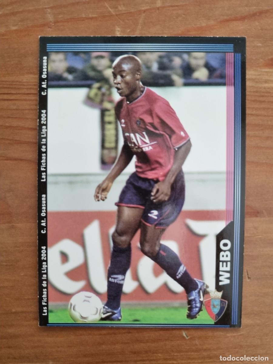 Cromos de f&uacute;tbol: 649+ WEBO (CA Osasuna) &Uacute;LTIMA HORA. Las Fichas de la Liga 2003 2004 03 04 (Mundicromo