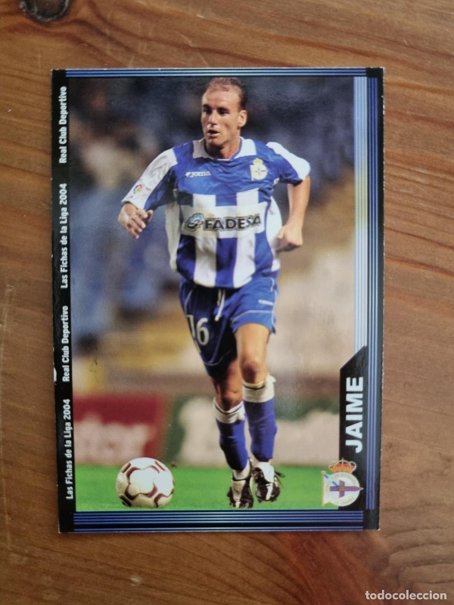 Cromos de f&uacute;tbol: 650+ JAIME (Deportivo La Coru&ntilde;a) &Uacute;LTIMA HORA. Las Fichas de la Liga 2003 2004 03 04 (Mundicromo