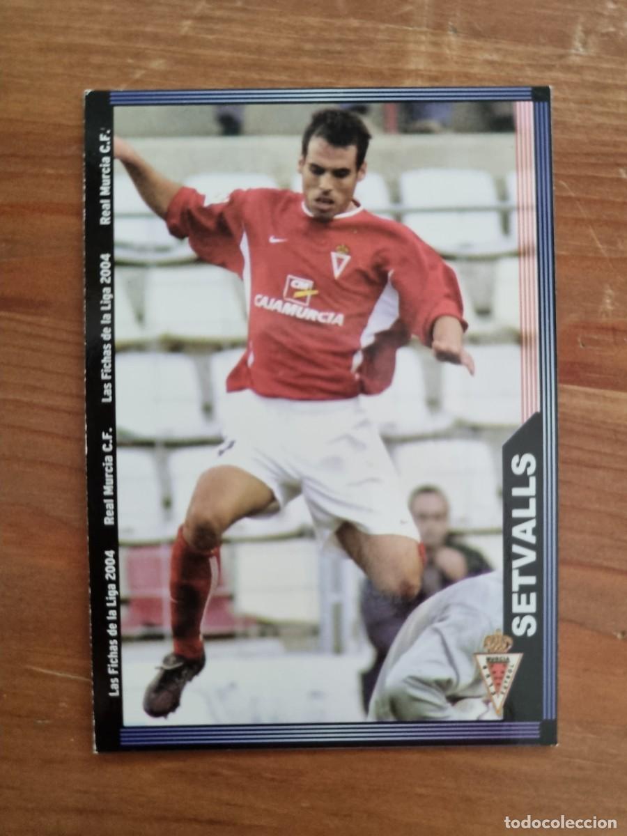 Figurine di Calcio: 659+ SETVALLS (Real Murcia) &Uacute;LTIMA HORA. Las Fichas de la Liga 2003 2004 03 04 (Mundicromo