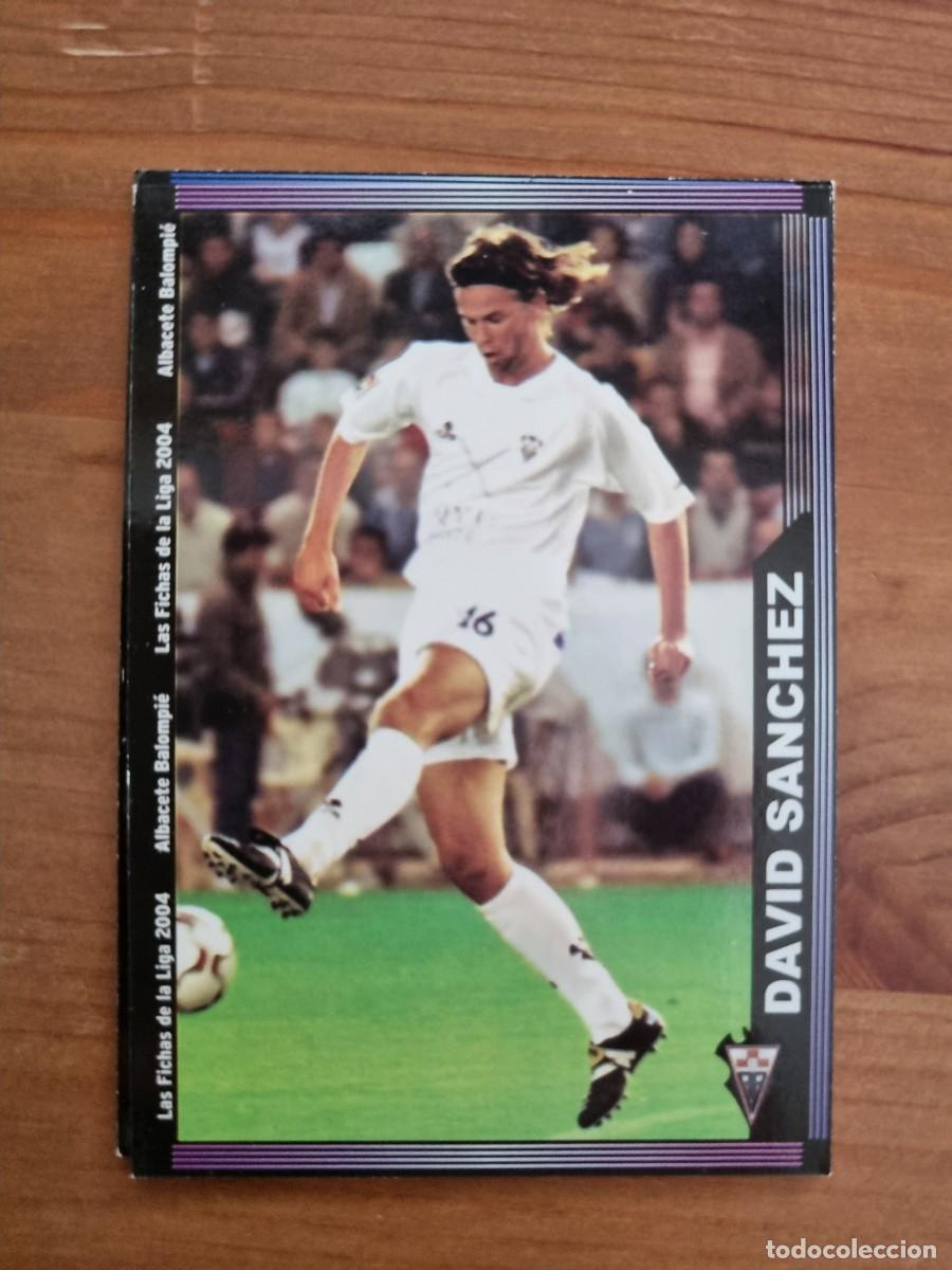Cromos de f&uacute;tbol: 664+ DAVID S&Aacute;NCHEZ (Albacete) &Uacute;LTIMA HORA. Las Fichas de la Liga 2003 2004 03 04 (Mundicromo