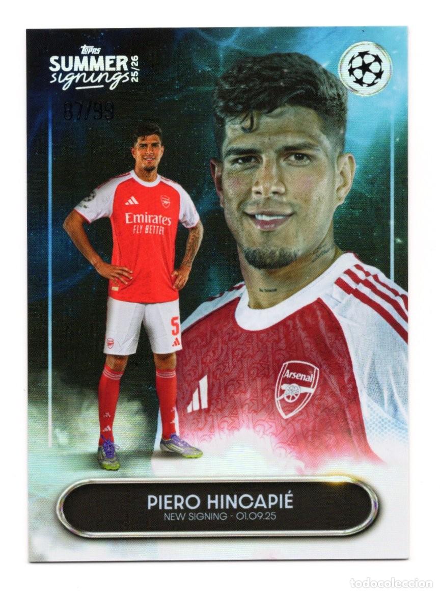 Cromos de f&uacute;tbol: Piero Hincapie Arsenal Topps Summer Signings UCC Blue 2025 87 /99